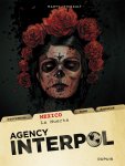 Lionel Marty, PHILIPPE. Thirault, - Agency interpol 02. mexico; la muerte