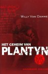 Willy van Damme, Damme, Willy Van - Het geheim van Plantyn