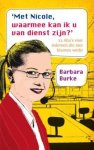 Barbara Burke, Burke, Barbara - Met Nicole Waarmee Kan Ik U Van Dienst Zijn