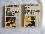 Martin, Hansjörg Hansjorg - Het trillen der tenoren - Een moordenaar pro deo