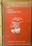 Migulas, professor dr. W. - Die eßbaren und giftigen Pilze Mit 80 farbigen Tafeln in Originalgröße Bestimmungsbuch der wichtigsten Pilzarten zum Gebrauch für Jedermann