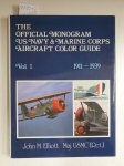 Elliott, John M.: - Official Monogram U.S. Navy and Marine Corps Aircraft Color Guide: 1911-1939