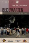 Guido Elias, Bert Stienaers, Toon Vandenheede - Bedevaarten voor pelgrim en toerist