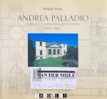 Raffaello Peotta - Andrea Palladio. Storia di un Genio Dell' Architettura (1508 - 1580)