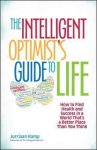 Jurriaan Kamp - Intelligent Optimist'S Guide To Life: How To Find Health And
