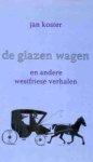  - De Glazen Wagen en andere WESTFRIESE VERHALEN - Jan Koster - uitg. Edecea