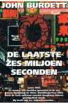Burdett, John - De laatste zes miljoen seconden
