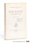 Gerard-Gailly, E. - Bussy-Rabutin. Sa vie, ses oeuvres et ses amies. [ Un académicien grand seigneur et libertin au XVIIe siecle ].