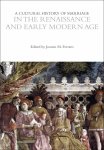 Ferraro, Joanne Marie. - A cultural history of marriage : in the Renaissance and early modern age. Vol. 3.