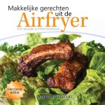 Saskia van Weert - Makkelijke gerechten uit de Airfryer
