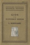  - Gids in het Economisch Museum : I. Suriname / Koninklijke Vereeniging Koloniaal Instituut