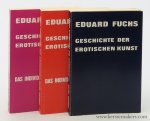 Fuchs, Eduard. - Geschichte der erotischen Kunst. Das individuelle Problem I und II & Erweiterung und Neubearbeitung des Werkes 'Das erotische Element in der Karikatur' mit Einschluß der ernsten Kunst [ 3 volumes ].