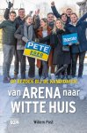 Willem Post - Van Arena naar Witte Huis Op bezoek bij de kandidaten