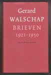 Gerald Walschap - Brieven 1921-1950  Verzameld en toegelicht door Carla Walschap en Bruno Walschap met medewerking van Harold Polis