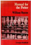 Ruscoe, William - Manual for the Potter / A Scopas Handbook