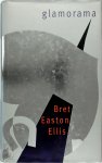 Bret Easton Ellis - Glamorama