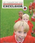 TONNY VAN DER MEE - De Champions van Excelsior -Hoe Rotterdamse jochies het samen maken