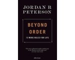 Jordan B. Peterson - Beyond Order Jordan B. Peterson - Beyond Order