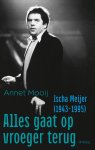 Annet Mooij - Alles gaat op vroeger terug Ischa Meijer (1943-1995)