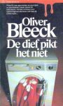 Bleeck, Oliver - De dief pikt het niet