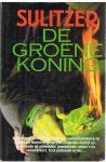 Sulitzer, Paul-Loup - De groene koning