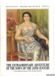 Diehl, Gaston - The extraordinary adventure of the dawn of the 20th century From Impressionism to the School of Paris. From Renoir to Picasso