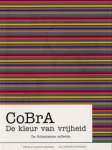 HALEM, LUDO VAN (RED.). - Cobra. De kleur van vrijheid. De Schiedamse collectie.