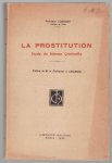 Paul-Jean Cogniart - La prostitution : etude de science criminelle