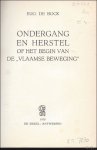 DE BOCK, EUG. - ONDERGANG EN HERSTEL OF HET BEGIN VAN DE VLAAMSE BEWEGING.
