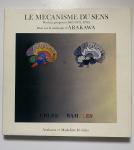 Arakawa, Madeline H. Gins - Le Mécanisme du Sens. Work in progress (1963-1971, 1978). Basé sur la méthode d'ARAKAWA.