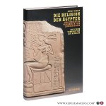 Erman, Adolf. - Die Religion der Ägypter: Ihr Werden und Vergehen in vier Jahrtausenden. Mit einem Vorwort von Jan Assmann [ Neuauflage der Ausgabe von 1978 mit dem Nachwort von Eberhard Otto. Die I. Auflage erschien 1934. ].