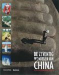 Fenby, Jonathan (red) - De zeventig wonderen van China. Met 370 illustraties, waarvan 313 in kleur