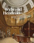 HENDRIKS (W) - Druten Terry van & Myrthe Krom & Paul Knolle & Quirine van der Meer Mohr & Michiel Plomp & Joost Roosendaal, et al: - Wybrand Hendriks (1744-1831).