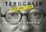 Hek, Youp van 't - Terugblik