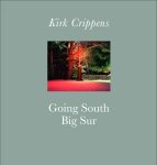 Kirk Crippens - Going South Big Sur