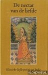 Tieken, Herman (vertaling) - De nectar van de liefde. Hala's "sattasai", klassieke liefdespoëzie uit India