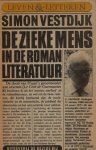 Simon Vestdijk - De zieke mens in de romanliteratuur