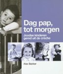 A. Bakker - Dag pap tot morgen!