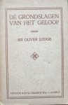 Lodge, Sir Oliver - De grondslagen van het geloof