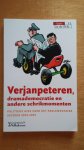 Volkskrant redactie - Verjanpeteren, dramademocratie en andere schrikmomenten Volkskrant redactie - Verjanpeteren, dramademocratie en andere schrikmomenten