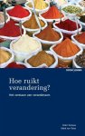 Mark van Twist - Hoe ruikt verandering?
