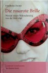 Friedhelm Decher - Die rosarote Brille