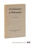 Gilson, Étienne. - Christianisme et Philosophie.