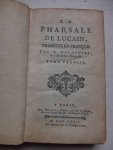 Lucian. - La Pharsale de Lucain, traduite en François Par M. Marmontel, de l'Académie Françoise. I, II.