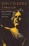 Williams, Jeannie - Jon Vickers A Hero's Life