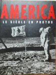 Cronkite Walter, Sandler Martin W. - America - le siècle en photos