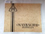 Maybach-Motorenbau G.M.B.H.: - Maybach 12 Zeppelin : Prospekt : Reprint :