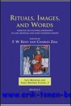 F.W. Kent, C. Zika (eds.); - Rituals, Images, and Words The Varieties of Cultural Expression in Late Medieval and Early Modern Europe,
