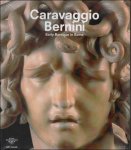 Frits Scholten ; Gudrun Swoboda ea - CARAVAGGIO BERNINI : Early Baroque in Rome