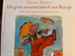 Imme Dros, Harrie Geelen - Het grote avonturenboek van roosje